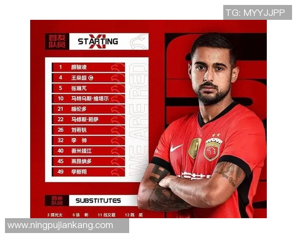 中超焦点战阵容解读与球员状态全面分析